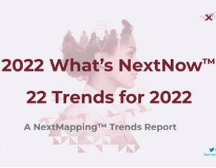 NextMapping White Paper - 22 Trends for 2022 What's NextNow?